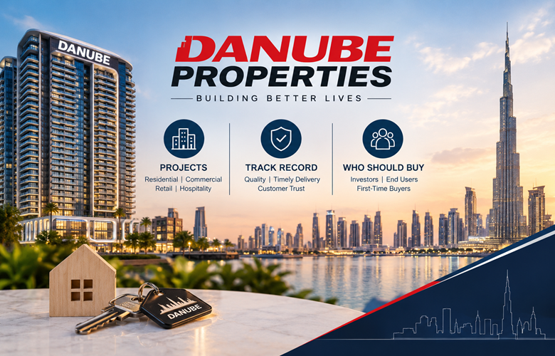 Danube Properties Dubai 2026: Projects, Track Record and Who Should Buy